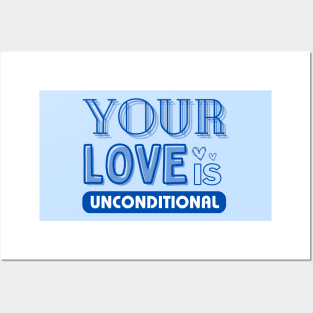 Your Love is Unconditional, Mom Gift Posters and Art